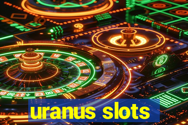 uranus slots